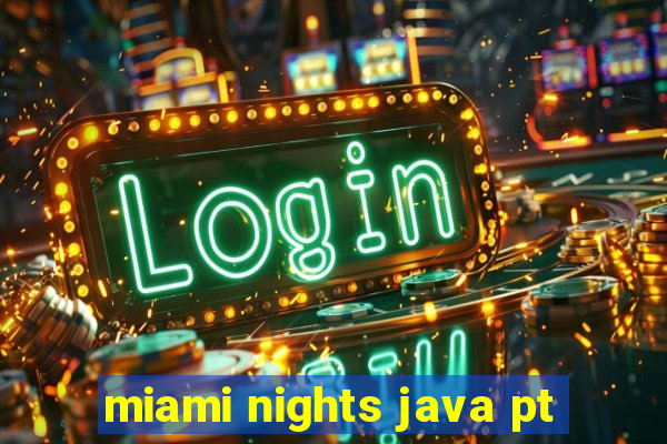 miami nights java pt-br 320x240